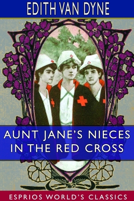 Aunt Jane's Nieces in the Red Cross (Esprios Cl... 1714194566 Book Cover