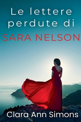 Le lettere perdute di Sara Nelson [Italian] B0D2Z8LSBV Book Cover