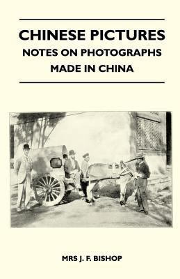 Chinese Pictures - Notes on Photographs Made in... 1446520854 Book Cover