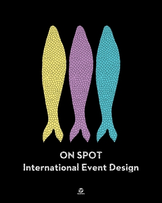 On Spot: International Event Design 9881562406 Book Cover