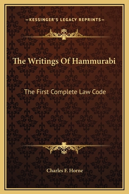 The Writings Of Hammurabi: The First Complete L... 116919446X Book Cover