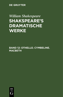 Othello. Cymbeline. Macbeth [German] 3111038491 Book Cover