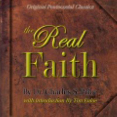 The Real Faith (Original Pentecostal Classics) ... 0979433126 Book Cover