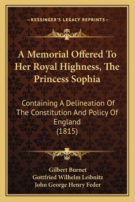 A Memorial Offered To Her Royal Highness, The P... 1165263424 Book Cover