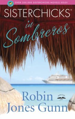 Sisterchicks in Sombreros! 159052229X Book Cover