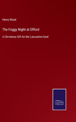 The Foggy Night at Offord: A Christmas Gift for... 3375003692 Book Cover