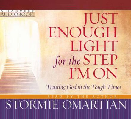 Just Enough Light for the Step I'm On: Trusting... 0736924582 Book Cover