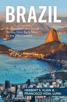 Brazil: An Economic and Social History from Ear... 1009391925 Book Cover