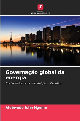 Governação global da energia [Portuguese] 6207906063 Book Cover