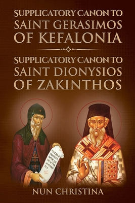 Supplicatory Canon to Saint Gerasimos of Kefalo... 1447611128 Book Cover