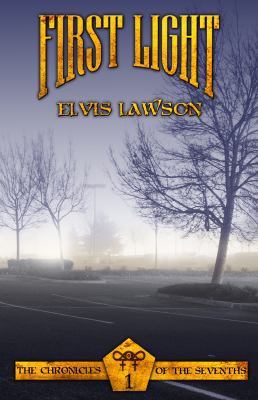 First Light: The Chronicles of The Sevenths Book 1 0997798602 Book Cover