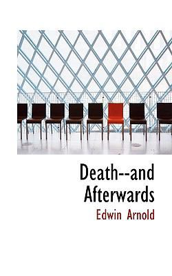 Death--and Afterwards 1103879243 Book Cover