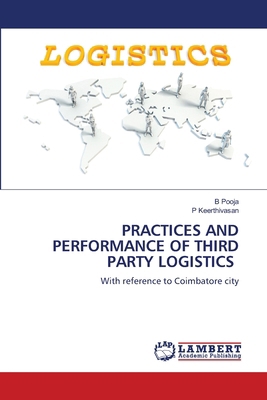 Practices and Performance of Third Party Logistics 6202189991 Book Cover