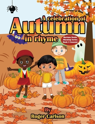 A Celebration of Autumn in Rhyme 1645100413 Book Cover