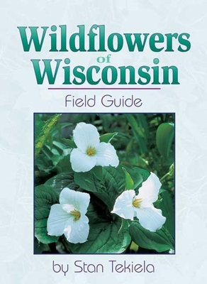 Wildflowers of Wisconsin: Field Guide B00GM2KDW0 Book Cover