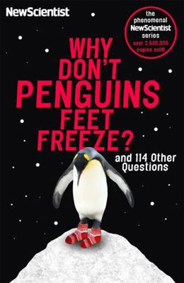 Why Don't Penguins' Feet Freeze?: And 114 Other... 1473651301 Book Cover
