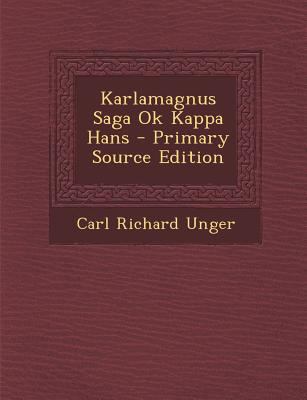 Karlamagnus Saga Ok Kappa Hans - Primary Source... [Icelandic] 129490146X Book Cover