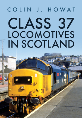Class 37 Locomotives in Scotland 1398121096 Book Cover