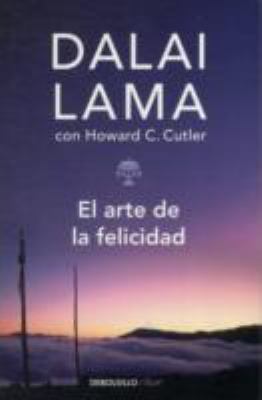 El arte de la felicidad (Spanish Edition) [Spanish] 8497595955 Book Cover