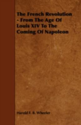 The French Revolution - From the Age of Louis X... 1443774995 Book Cover