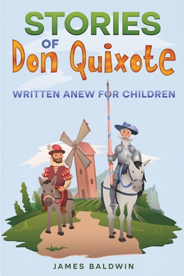 Stories of Don Quixote: Written Anew for Children 1611049105 Book Cover