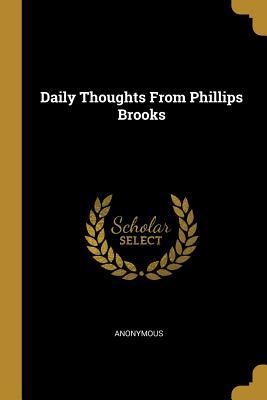 Daily Thoughts From Phillips Brooks 0530773333 Book Cover