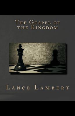 The Gospel of the Kingdom 168389068X Book Cover