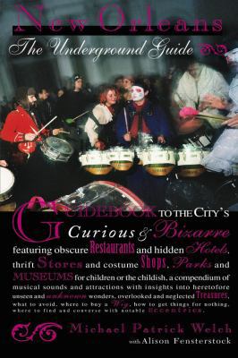 New Orleans: The Underground Guide 1608010198 Book Cover