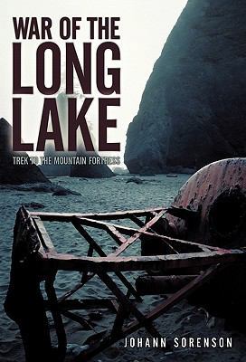 War of the Long Lake: Trek to the Mountain Fort... 1450263739 Book Cover