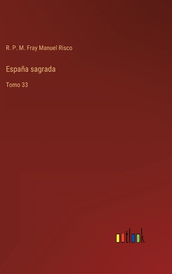 España sagrada: Tomo 33 [Spanish] 3368116916 Book Cover