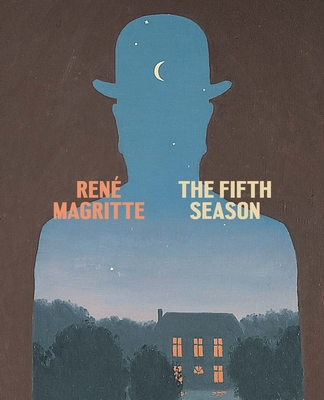 René Magritte: The Fifth Season 1942884230 Book Cover