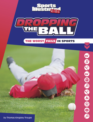 Dropping the Ball: The Worst Fails in Sports 1669011224 Book Cover