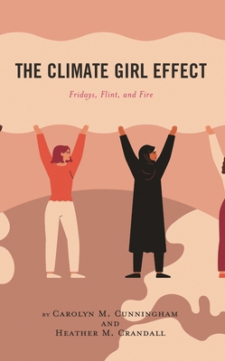 Climate Girl Effect: Fridays, Flint, and Fire 1793639558 Book Cover