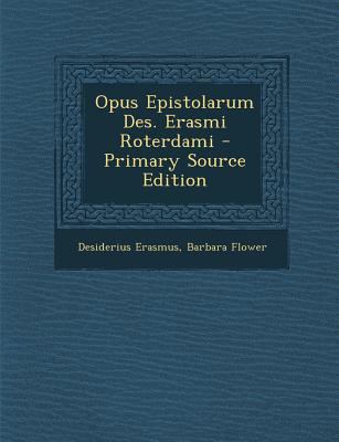 Opus Epistolarum Des. Erasmi Roterdami [Latin] 1287929559 Book Cover