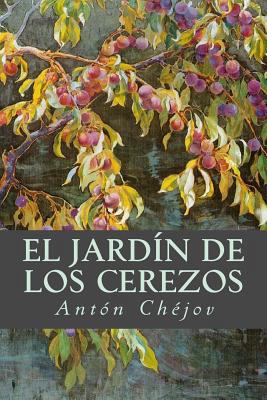 El Jardín de los Cerezos [Spanish] 1539764249 Book Cover