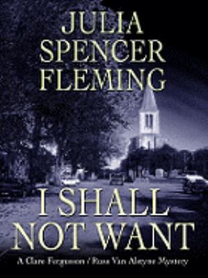 I Shall Not Want (Clare Fergusson/Russ Van Alst... [Large Print] 1410410323 Book Cover