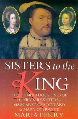 Sisters to the King: The Tumultuous Lives of He... 0233994491 Book Cover