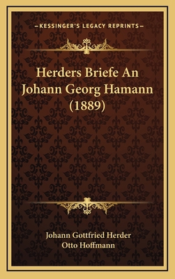 Herders Briefe An Johann Georg Hamann (1889) [German] 1165395908 Book Cover
