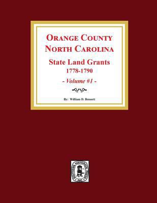 Orange County, North Carolina: STATE LAND GRANT... 0893089680 Book Cover