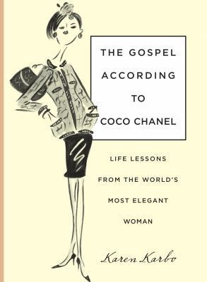 The Gospel According to Coco Chanel: Life Lesso... 0762756829 Book Cover