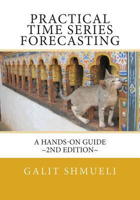 Practical Time Series Forecasting: A Hands-On G... 1468053450 Book Cover