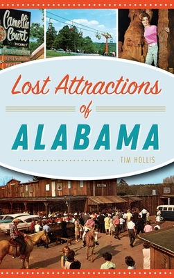 Lost Attractions of Alabama 154023830X Book Cover