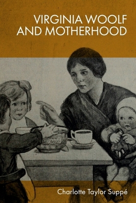 Virginia Woolf and Motherhood 139952092X Book Cover