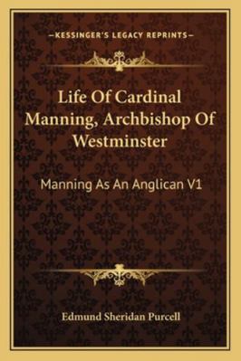 Life Of Cardinal Manning, Archbishop Of Westmin... 1162942207 Book Cover