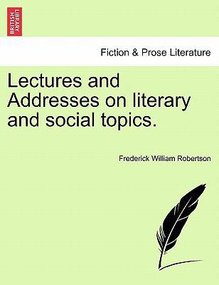 Lectures and Addresses on Literary and Social T... 1241108862 Book Cover