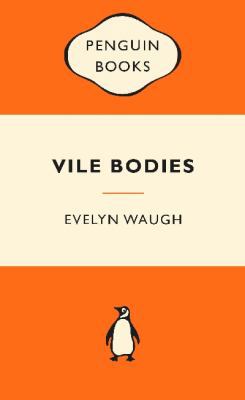 Vile Bodies (Popular Penguins) 0143566423 Book Cover