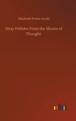 Stray Pebbles From the Shores of Thought 375239398X Book Cover