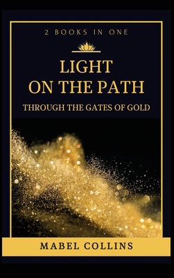 Light On The Path: Through The Gates Of Gold (2... [Large Print] 2357288191 Book Cover