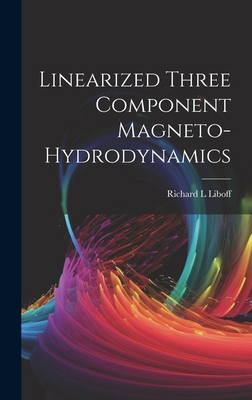 Linearized Three Component Magneto-hydrodynamics 1019945427 Book Cover