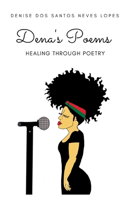 Dena's Poems: Healing Through Poetry B08F6MVCXG Book Cover
